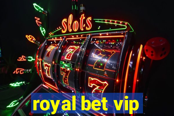 royal bet vip