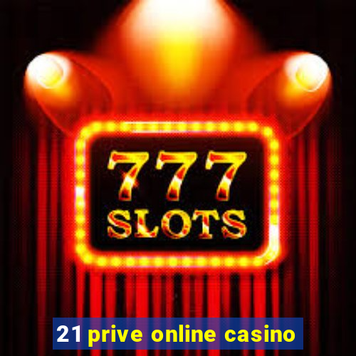 21 prive online casino