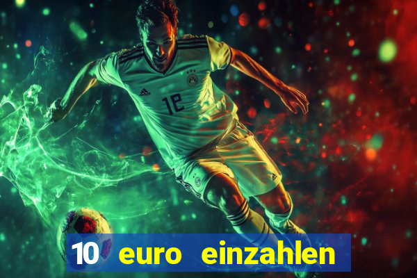 10 euro einzahlen 50 euro spielen casino