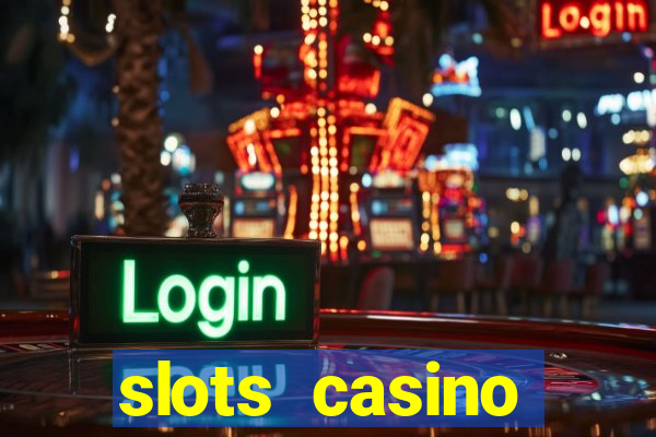 slots casino dinheiro real