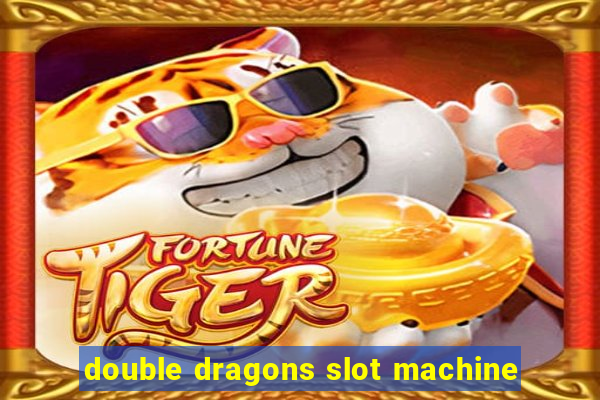 double dragons slot machine