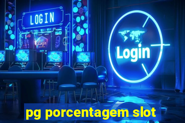 pg porcentagem slot