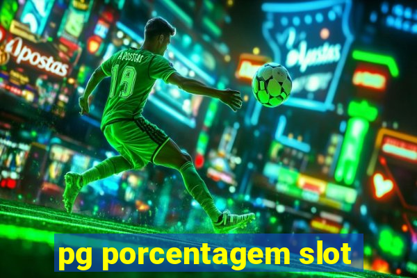 pg porcentagem slot