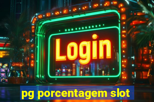 pg porcentagem slot