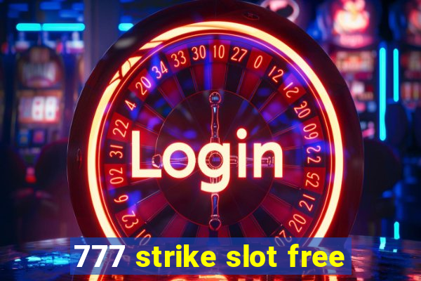 777 strike slot free