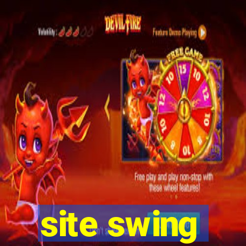 site swing