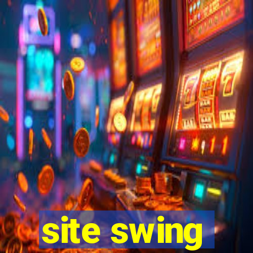 site swing