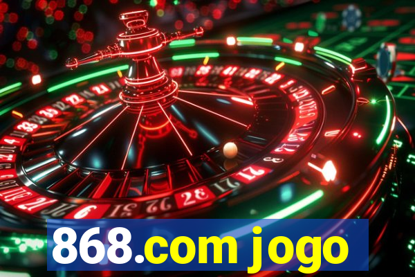 868.com jogo