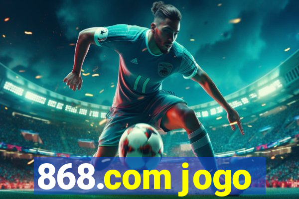 868.com jogo