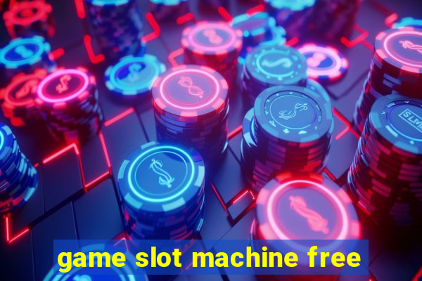 game slot machine free