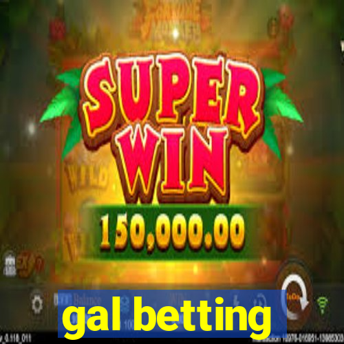 gal betting