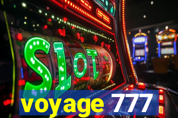 voyage 777