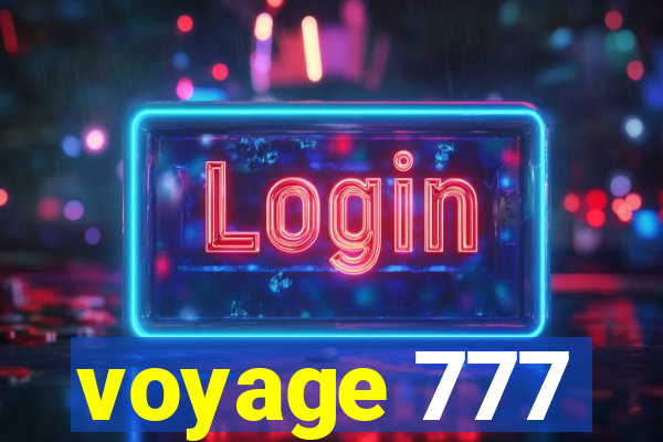 voyage 777