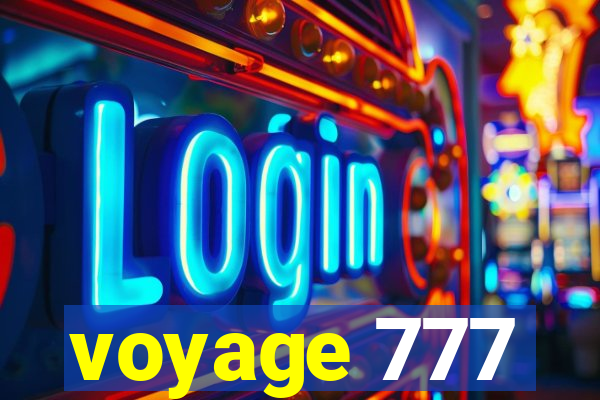 voyage 777