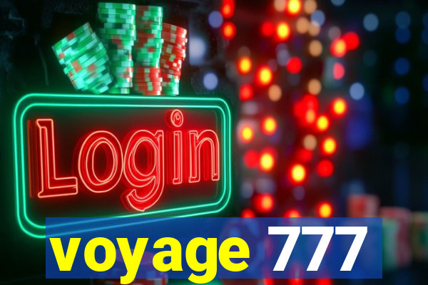 voyage 777