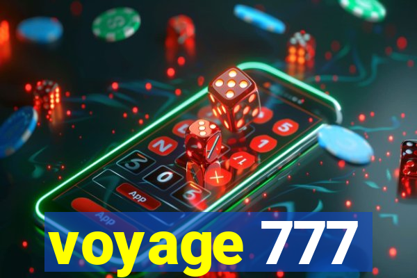 voyage 777