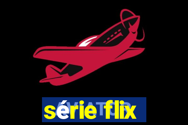 série flix