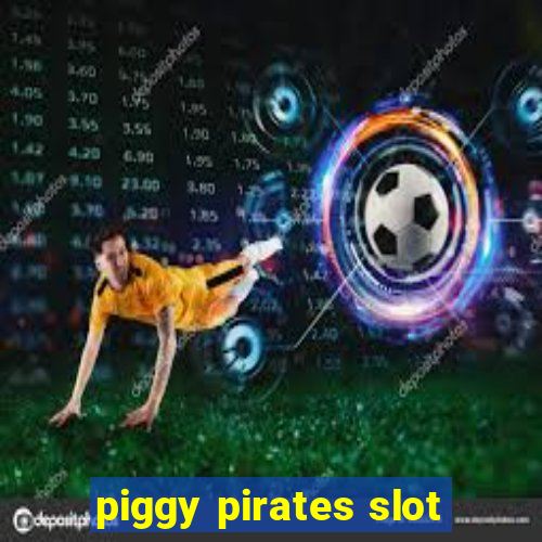 piggy pirates slot