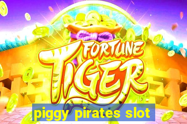 piggy pirates slot