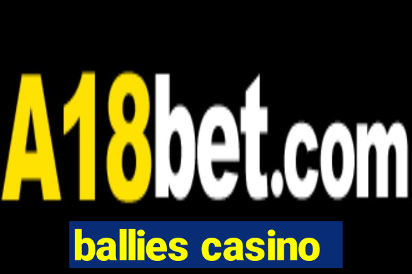 ballies casino