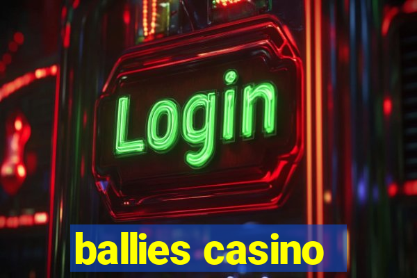 ballies casino