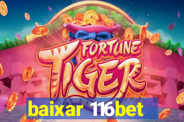 baixar 116bet