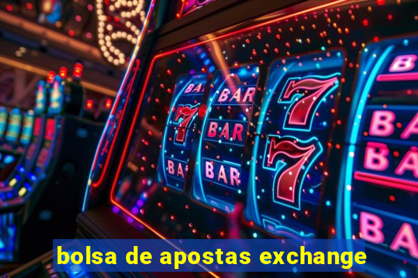 bolsa de apostas exchange