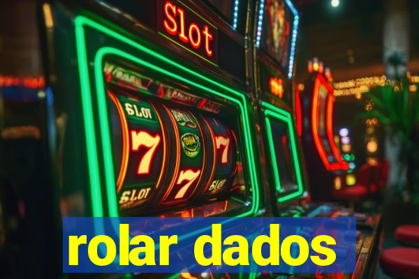 rolar dados