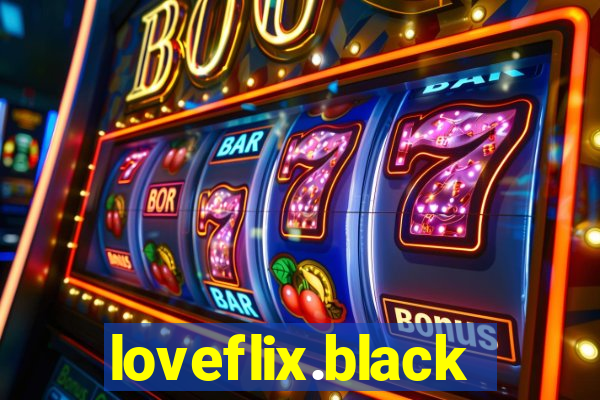 loveflix.black