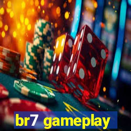 br7 gameplay