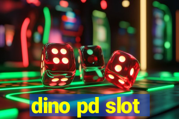 dino pd slot