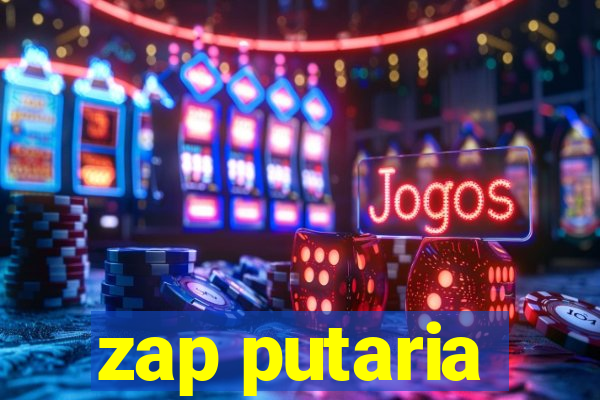 zap putaria