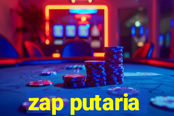 zap putaria