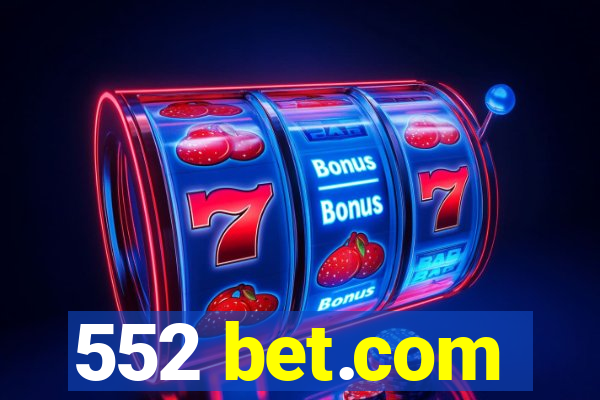 552 bet.com