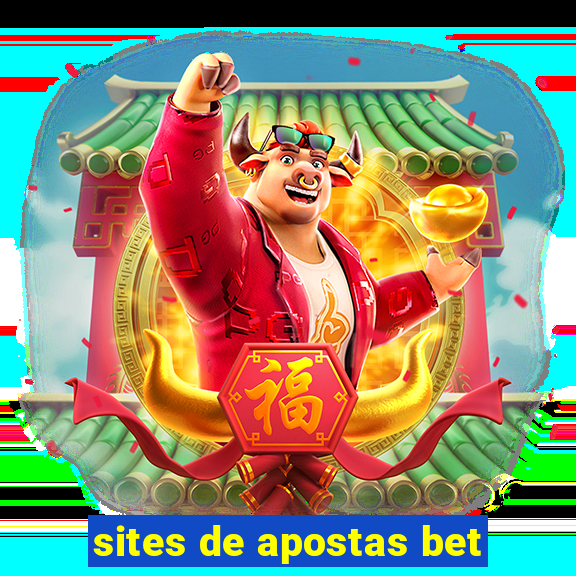 sites de apostas bet