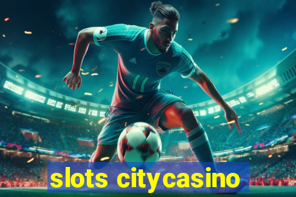 slots citycasino