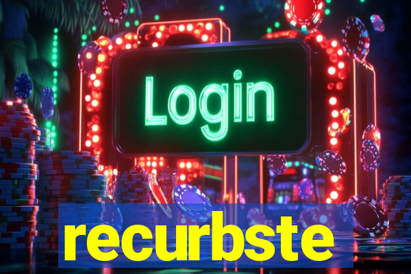 recurbste