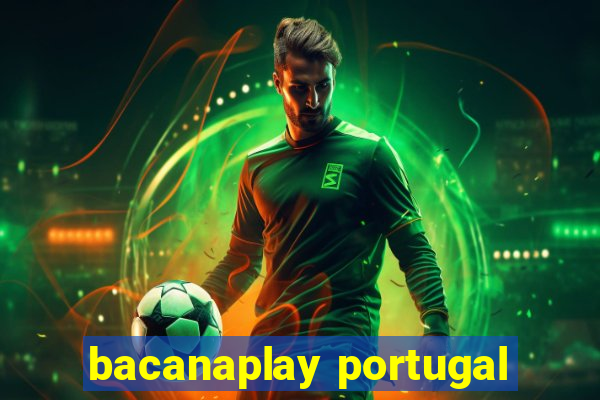 bacanaplay portugal