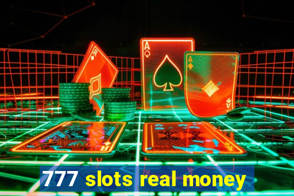 777 slots real money