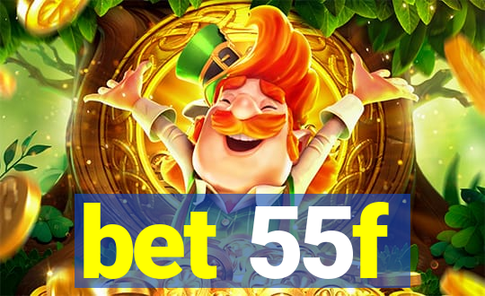 bet 55f