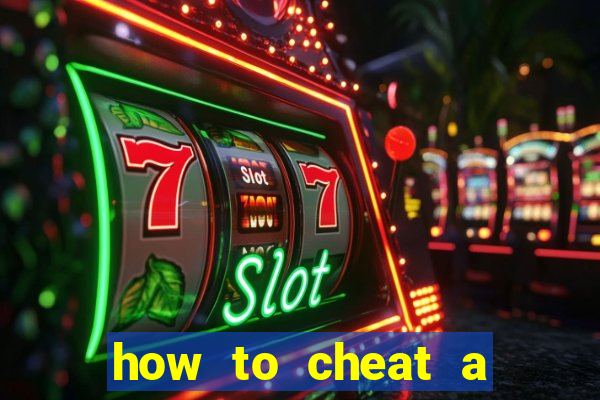 how to cheat a slot machine