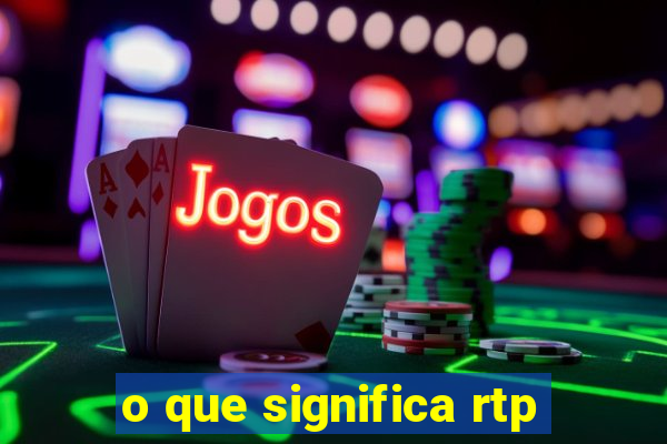 o que significa rtp