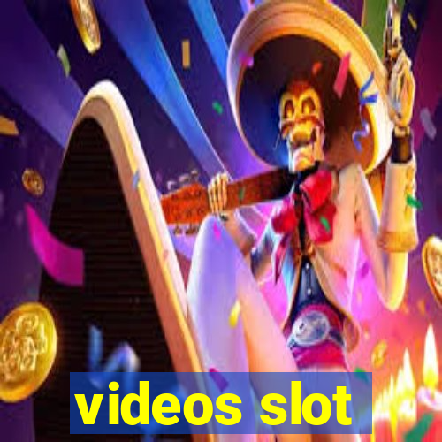 videos slot