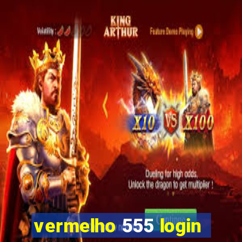 vermelho 555 login