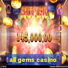 all gems casino