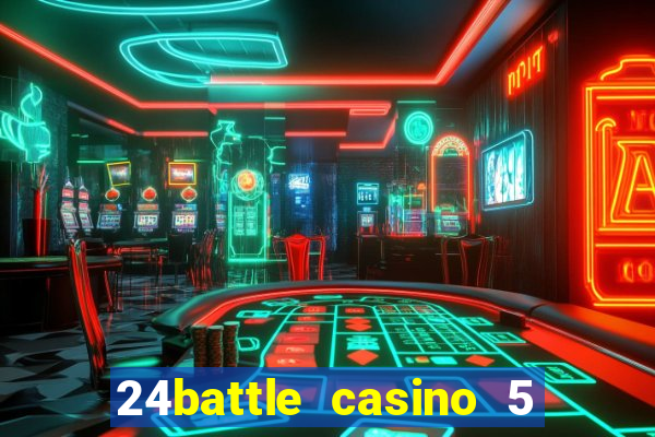 24battle casino 5 no deposit bonus code