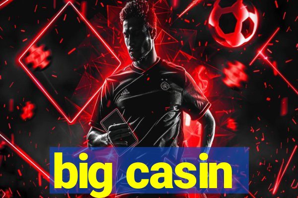 big casin