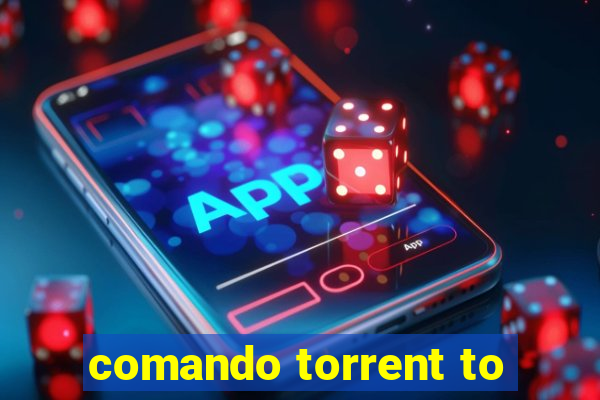 comando torrent to