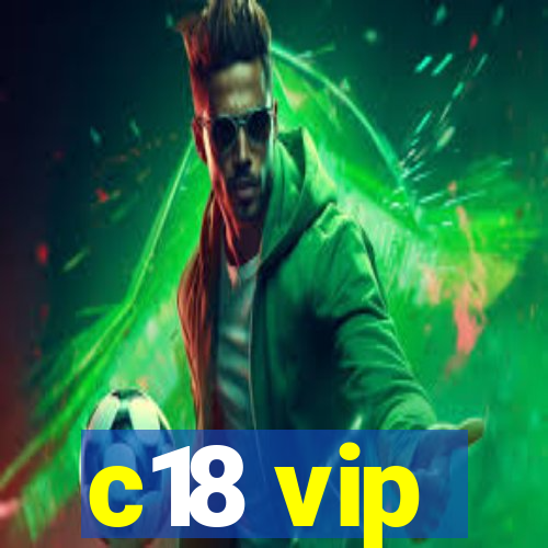 c18 vip