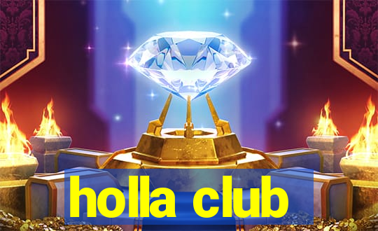 holla club